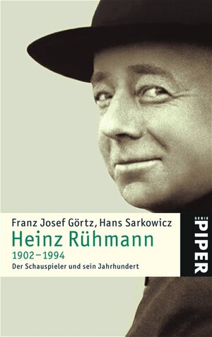 Heinz Rühmann 1902-1994: Der Schauspieler und sein Jahrhundert