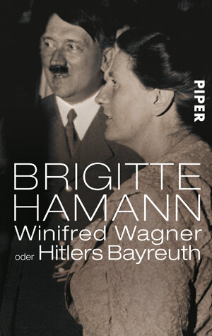 Winifred Wagner: oder Hitlers Bayreuth