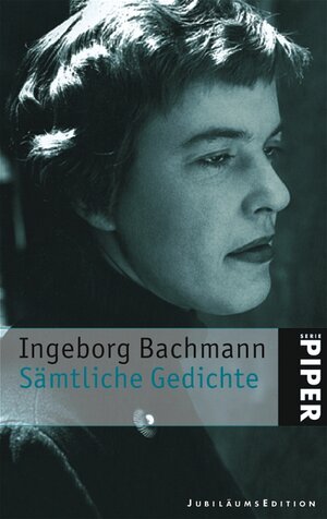 Buchcover Sämtliche Gedichte | Ingeborg Bachmann | EAN 9783492241069 | ISBN 3-492-24106-9 | ISBN 978-3-492-24106-9