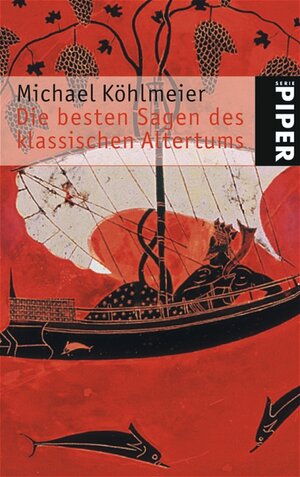 Buchcover Die besten Sagen des klassischen Altertums | Michael Köhlmeier | EAN 9783492241137 | ISBN 3-492-24113-1 | ISBN 978-3-492-24113-7