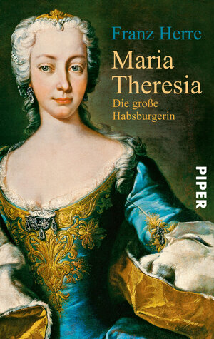 Buchcover Maria Theresia | Franz Herre | EAN 9783492242134 | ISBN 3-492-24213-8 | ISBN 978-3-492-24213-4