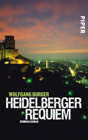 Buchcover Heidelberger Requiem | Wolfgang Burger | EAN 9783492242172 | ISBN 3-492-24217-0 | ISBN 978-3-492-24217-2