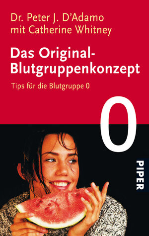 Das Original-Blutgruppenkonzept: Tips für die Blutgruppe 0: Tipps für die Blutgruppe 0