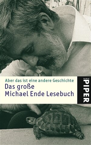 Aber das ist eine andere Geschichte ...: Das große Michael Ende Lesebuch