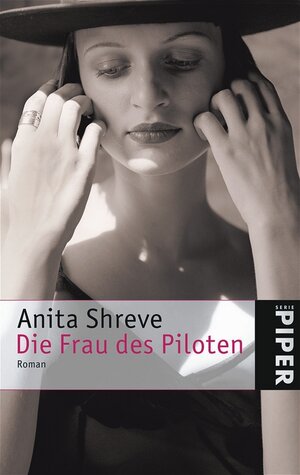 Buchcover Die Frau des Piloten | Anita Shreve | EAN 9783492245555 | ISBN 3-492-24555-2 | ISBN 978-3-492-24555-5