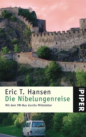 Die Nibelungenreise: Mit dem VW-Bus durchs Mittelalter