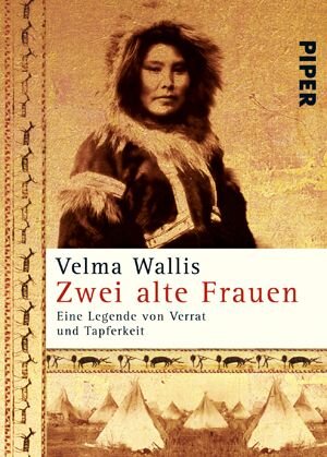 Zwei alte Frauen. Eine Legende von Verrat und Tapferkeit