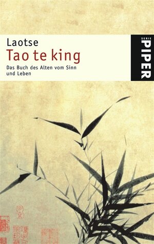 Tao te king: Das Buch des Alten vom Sinn und Leben