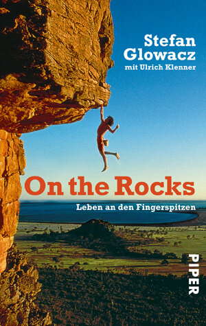 On the Rocks: mit Ulrich Klenner: Leben an den Fingerspitzen