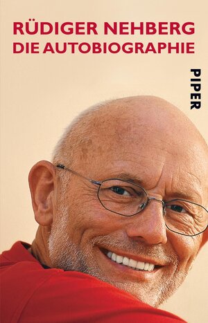 Buchcover Die Autobiographie | Rüdiger Nehberg | EAN 9783492248808 | ISBN 3-492-24880-2 | ISBN 978-3-492-24880-8