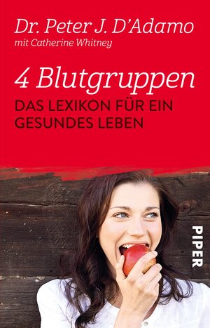 Buchcover 4 Blutgruppen - Das Lexikon für ein gesundes Leben | Peter J. D'Adamo | EAN 9783492249836 | ISBN 3-492-24983-3 | ISBN 978-3-492-24983-6