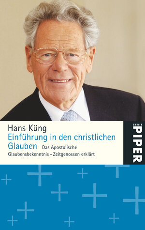 Buchcover Einführung in den christlichen Glauben | Hans Küng | EAN 9783492251662 | ISBN 3-492-25166-8 | ISBN 978-3-492-25166-2