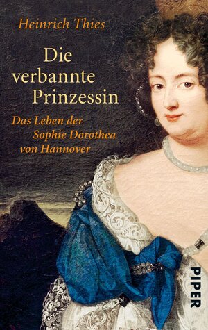 Buchcover Die verbannte Prinzessin | Heinrich Thies | EAN 9783492253574 | ISBN 3-492-25357-1 | ISBN 978-3-492-25357-4
