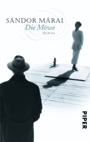 Buchcover Die Möwe | Sándor Márai | EAN 9783492258999 | ISBN 3-492-25899-9 | ISBN 978-3-492-25899-9