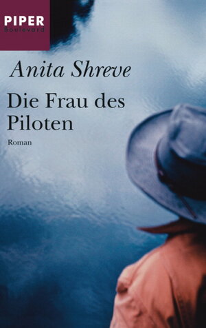 Buchcover Die Frau des Piloten | Anita Shreve | EAN 9783492260923 | ISBN 3-492-26092-6 | ISBN 978-3-492-26092-3