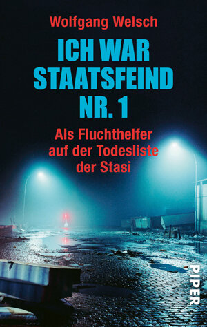 Ich war Staatsfeind Nr. 1: Der Stich des Skorpion / Als Fluchthelfer auf der Todesliste der Stasi