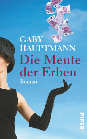 Buchcover Die Meute der Erben | Gaby Hauptmann | EAN 9783492263610 | ISBN 3-492-26361-5 | ISBN 978-3-492-26361-0