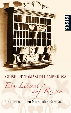 Buchcover Ein Literat auf Reisen | Giuseppe Tomasi di Lampedusa | EAN 9783492263689 | ISBN 3-492-26368-2 | ISBN 978-3-492-26368-9