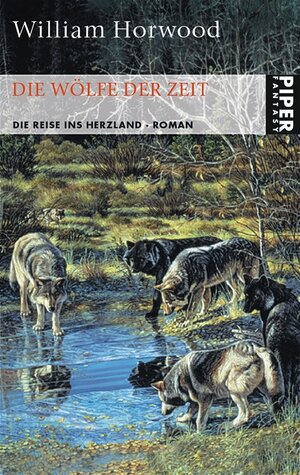 Buchcover Die Wölfe der Zeit / Die Reise ins Herzland | William Horwood | EAN 9783492265126 | ISBN 3-492-26512-X | ISBN 978-3-492-26512-6