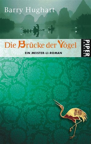 Buchcover Die Brücke der Vögel | Barry Hughart | EAN 9783492265195 | ISBN 3-492-26519-7 | ISBN 978-3-492-26519-5