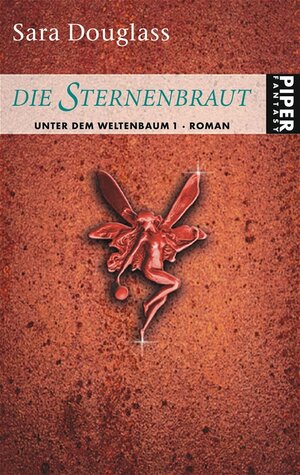 Buchcover Unter dem Weltenbaum / Die Sternenbraut | Sara Douglass | EAN 9783492265232 | ISBN 3-492-26523-5 | ISBN 978-3-492-26523-2