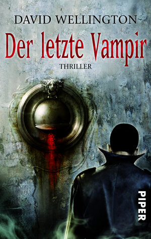 Buchcover Der letzte Vampir | David Wellington | EAN 9783492266437 | ISBN 3-492-26643-6 | ISBN 978-3-492-26643-7