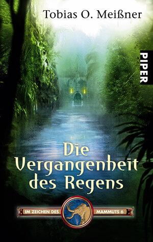 Buchcover Die Vergangenheit des Regens | Tobias O. Meißner | EAN 9783492266994 | ISBN 3-492-26699-1 | ISBN 978-3-492-26699-4
