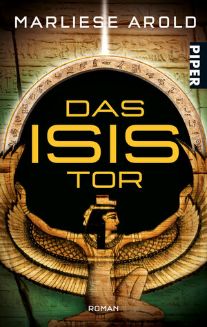 Buchcover Das Isis-Tor | Marliese Arold | EAN 9783492267991 | ISBN 3-492-26799-8 | ISBN 978-3-492-26799-1