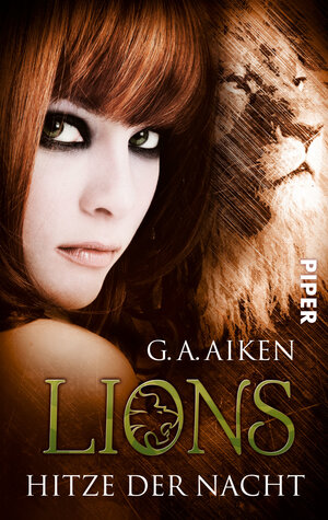 Buchcover Lions – Hitze der Nacht | G. A. Aiken | EAN 9783492268318 | ISBN 3-492-26831-5 | ISBN 978-3-492-26831-8