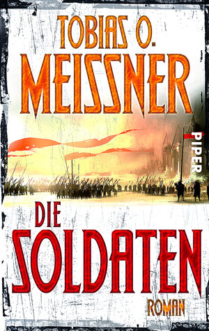 Buchcover Die Soldaten | Tobias O. Meißner | EAN 9783492269346 | ISBN 3-492-26934-6 | ISBN 978-3-492-26934-6