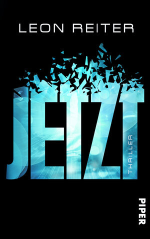 Buchcover Jetzt | Leon Reiter | EAN 9783492269988 | ISBN 3-492-26998-2 | ISBN 978-3-492-26998-8