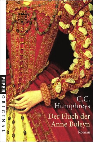 Buchcover Der Fluch der Anne Boleyn | C C Humphreys | EAN 9783492271080 | ISBN 3-492-27108-1 | ISBN 978-3-492-27108-0