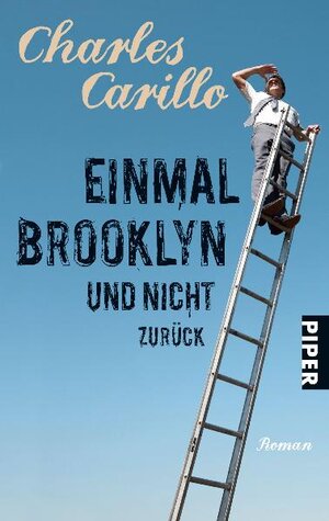 Buchcover Einmal Brooklyn und nicht zurück | Charles Carillo | EAN 9783492272155 | ISBN 3-492-27215-0 | ISBN 978-3-492-27215-5