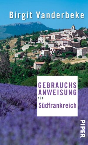 Buchcover Gebrauchsanweisung für Südfrankreich | Birgit Vanderbeke | EAN 9783492276016 | ISBN 3-492-27601-6 | ISBN 978-3-492-27601-6