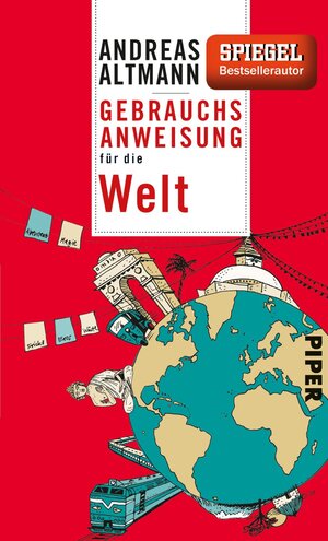 Buchcover Gebrauchsanweisung für die Welt | Andreas Altmann | EAN 9783492276085 | ISBN 3-492-27608-3 | ISBN 978-3-492-27608-5
