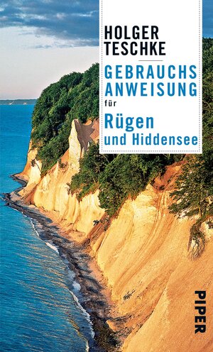 Buchcover Gebrauchsanweisung für Rügen und Hiddensee | Holger Teschke | EAN 9783492276214 | ISBN 3-492-27621-0 | ISBN 978-3-492-27621-4