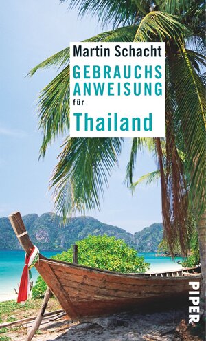 Buchcover Gebrauchsanweisung für Thailand | Martin Schacht | EAN 9783492276535 | ISBN 3-492-27653-9 | ISBN 978-3-492-27653-5