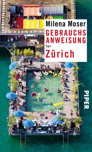 Buchcover Gebrauchsanweisung für Zürich | Milena Moser | EAN 9783492276597 | ISBN 3-492-27659-8 | ISBN 978-3-492-27659-7