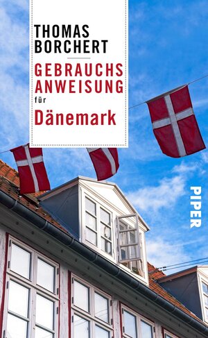Buchcover Gebrauchsanweisung für Dänemark | Thomas Borchert | EAN 9783492276856 | ISBN 3-492-27685-7 | ISBN 978-3-492-27685-6