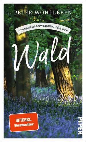 Buchcover Gebrauchsanweisung für den Wald | Peter Wohlleben | EAN 9783492277716 | ISBN 3-492-27771-3 | ISBN 978-3-492-27771-6