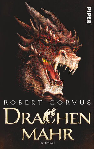 Buchcover Drachenmahr | Robert Corvus | EAN 9783492280150 | ISBN 3-492-28015-3 | ISBN 978-3-492-28015-0