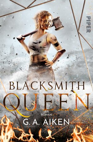 Buchcover Blacksmith Queen | G. A. Aiken | EAN 9783492281706 | ISBN 3-492-28170-2 | ISBN 978-3-492-28170-6