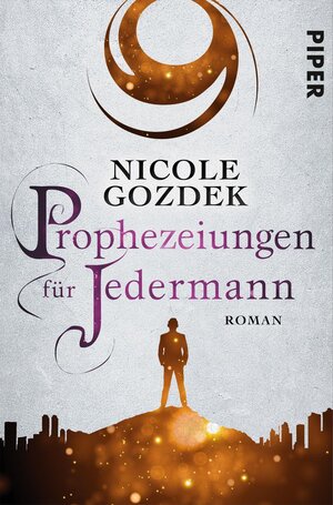 Buchcover Prophezeiungen für Jedermann | Nicole Gozdek | EAN 9783492282178 | ISBN 3-492-28217-2 | ISBN 978-3-492-28217-8