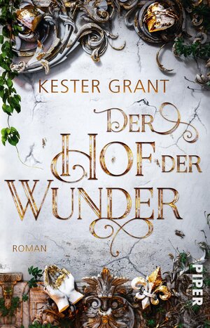 Buchcover Der Hof der Wunder | Kester Grant | EAN 9783492282277 | ISBN 3-492-28227-X | ISBN 978-3-492-28227-7