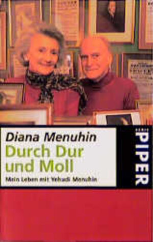 Durch Dur und Moll. Mein Leben mit Yehudi Menuhin.