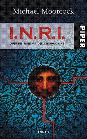 I.N.R.I: oder die Reise mit der Zeitmaschine