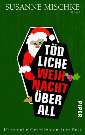 Buchcover Tödliche Weihnacht überall  | EAN 9783492300223 | ISBN 3-492-30022-7 | ISBN 978-3-492-30022-3