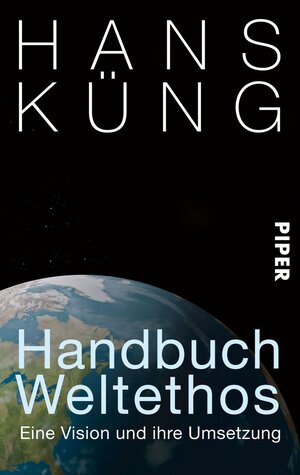 Buchcover Handbuch Weltethos | Hans Küng | EAN 9783492300599 | ISBN 3-492-30059-6 | ISBN 978-3-492-30059-9
