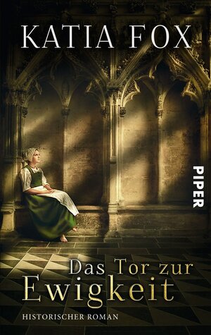 Buchcover Das Tor zur Ewigkeit | Katia Fox | EAN 9783492300766 | ISBN 3-492-30076-6 | ISBN 978-3-492-30076-6
