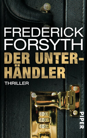 Buchcover Der Unterhändler | Frederick Forsyth | EAN 9783492301336 | ISBN 3-492-30133-9 | ISBN 978-3-492-30133-6